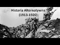 Historia Alternatywna #25 - Wielka Wojna (1913-1920)