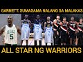 Kevin Garnett BUMITAW ng salita! Warriors ALL STARS. Blazers BUMAWI na ata.