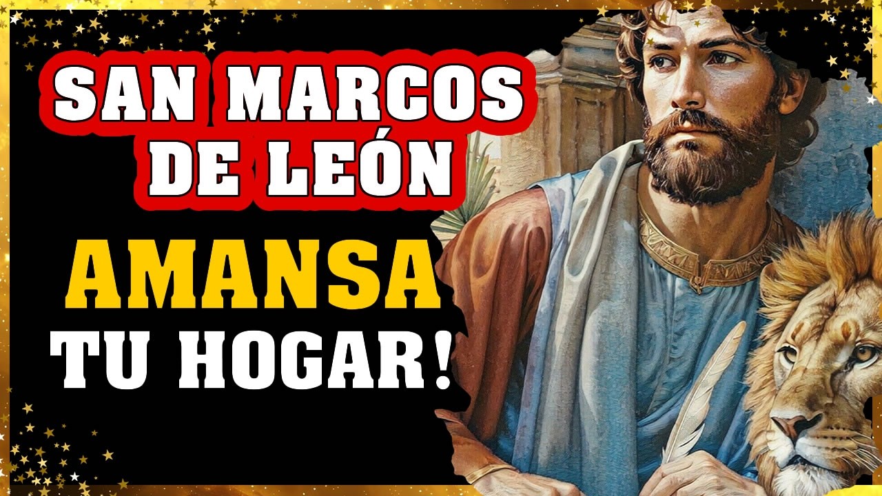 🦁 San Marcos de León 🏠 Trae Armonía y Paz a Mi Hogar  ¡Un Milagro en Tu Casa Hoy!