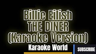 Billie Eilish - THE DINER (Karaoke Version)