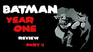 BATMAN YEAR ONE Review Part 4