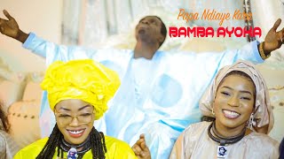 PAPA NDIAYE KARA - BAMBA AYOKA ( CLIP OFFICIEL ) #TOUBA #MAGAL