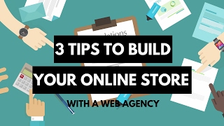 3 tips to build your Ecommerce site with a web agency