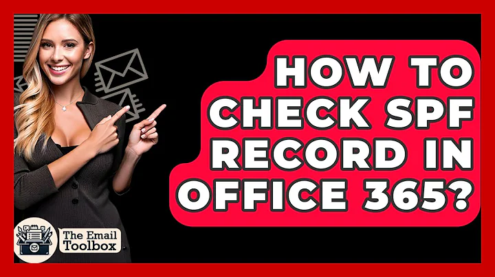 How To Check SPF Record In Office 365? - TheEmailToolbox.com