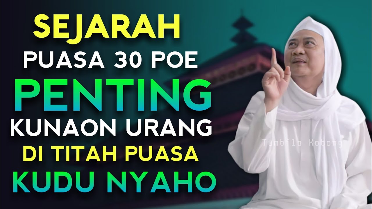 SEJARAH PUASA 30 POE | ABUYA UCI