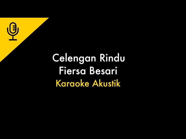 Fiersa Besari - Celengan Rindu (Karaoke + Lirik) | Acoustic Male Key class=