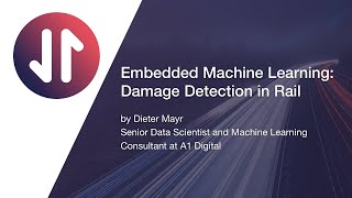 Embedded Machine Learning: Damage Detection in Rail