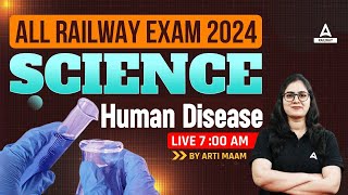 Railway Exam 2024 | Railway Science Class by Arti Mam | Science Human Disease