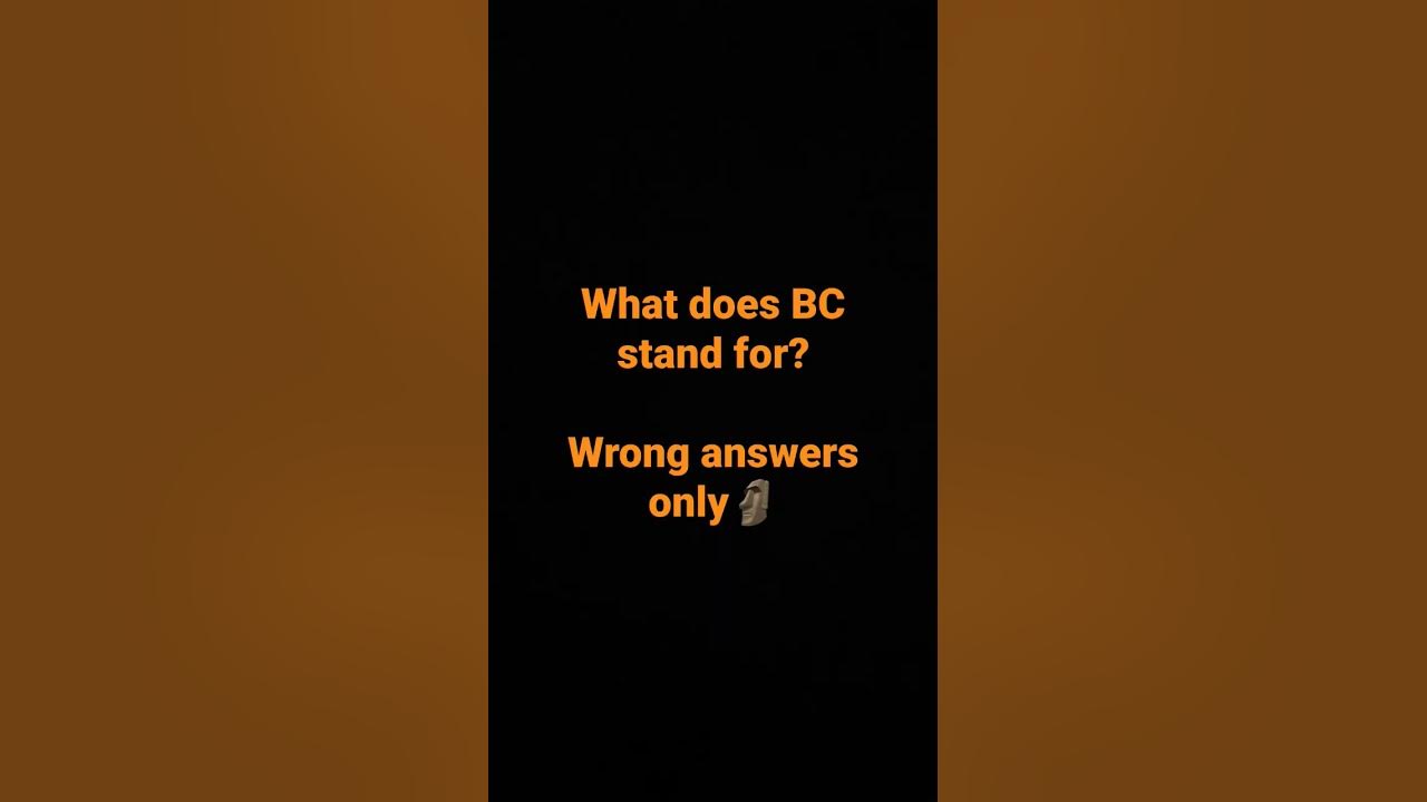 what-does-bc-stand-for-meme-youtube