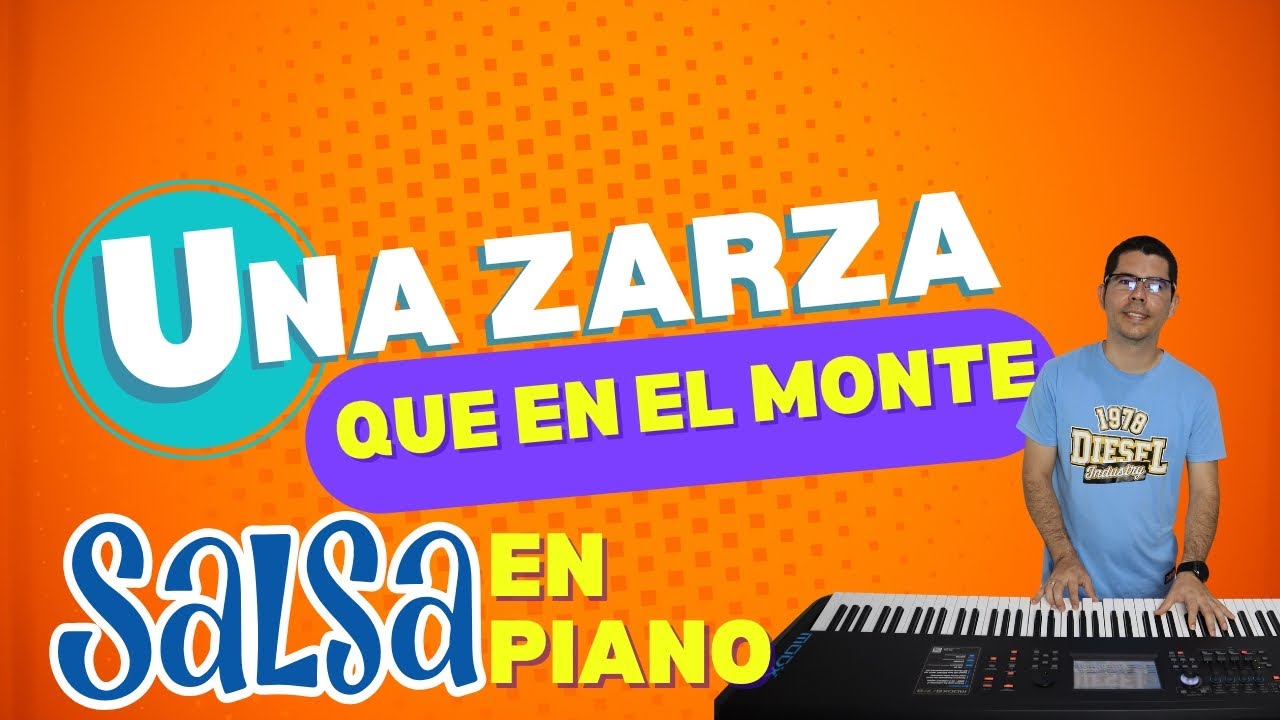 Guarda UNA ZARZA QUE EN EL MONTE | Salsa en Piano Tutorial su YouTube Guarda UNA ZARZA QUE EN EL MONTE | Salsa en Piano Tutorial su YouTube