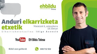 Anduri elkarrizketa etxetik