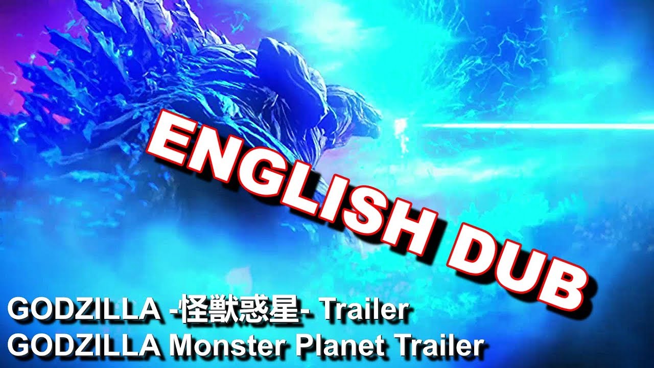 Godzilla: Monster Planet Final Trailer (2018) Godzilla Anime Movie 