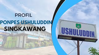 Pondok Pesantren Ushuluddin Singkawang Profil Ushuluddin Singkawang