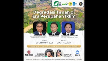 Webinar Nasional Seri #274 “Degradasi Tanah di Era Perubahan Iklim”