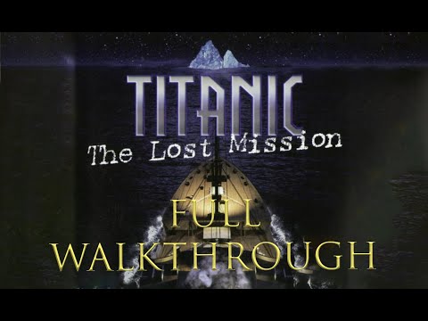 Titanic: The Lost Mission [Full Walkthrough, No Commentary] | Titanic: Adventure out of Time DEMO