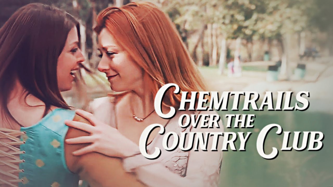 Willow ✗ Tara || Chemtrails over the Country Club