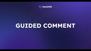 How to create Guided Comments in HackMD