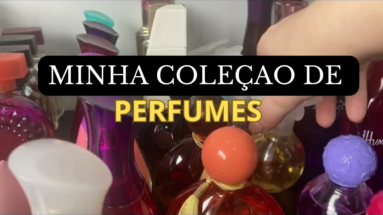 MINHA COLEÇÃO DE PERFUMES 💖 