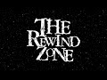 The rewind zone