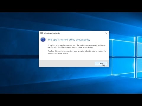 This App Is Turned Off By Group Policy Windows Defender - Windows 10 Fix