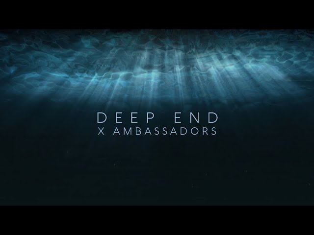 X Ambassadors - Deep End (From: Aquaman And The Lost Kingdom) (Lyric Video) class=