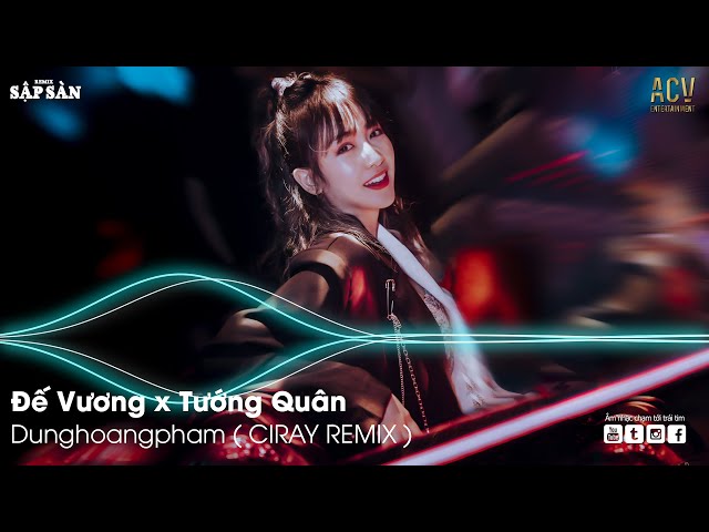 Đế Vương Dunghoangpham Remix | Tướng Quân Remix | Remix Hot Trend TikTok 2021 class=