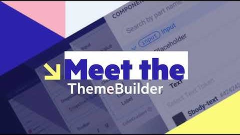Meet the ThemeBuilder!