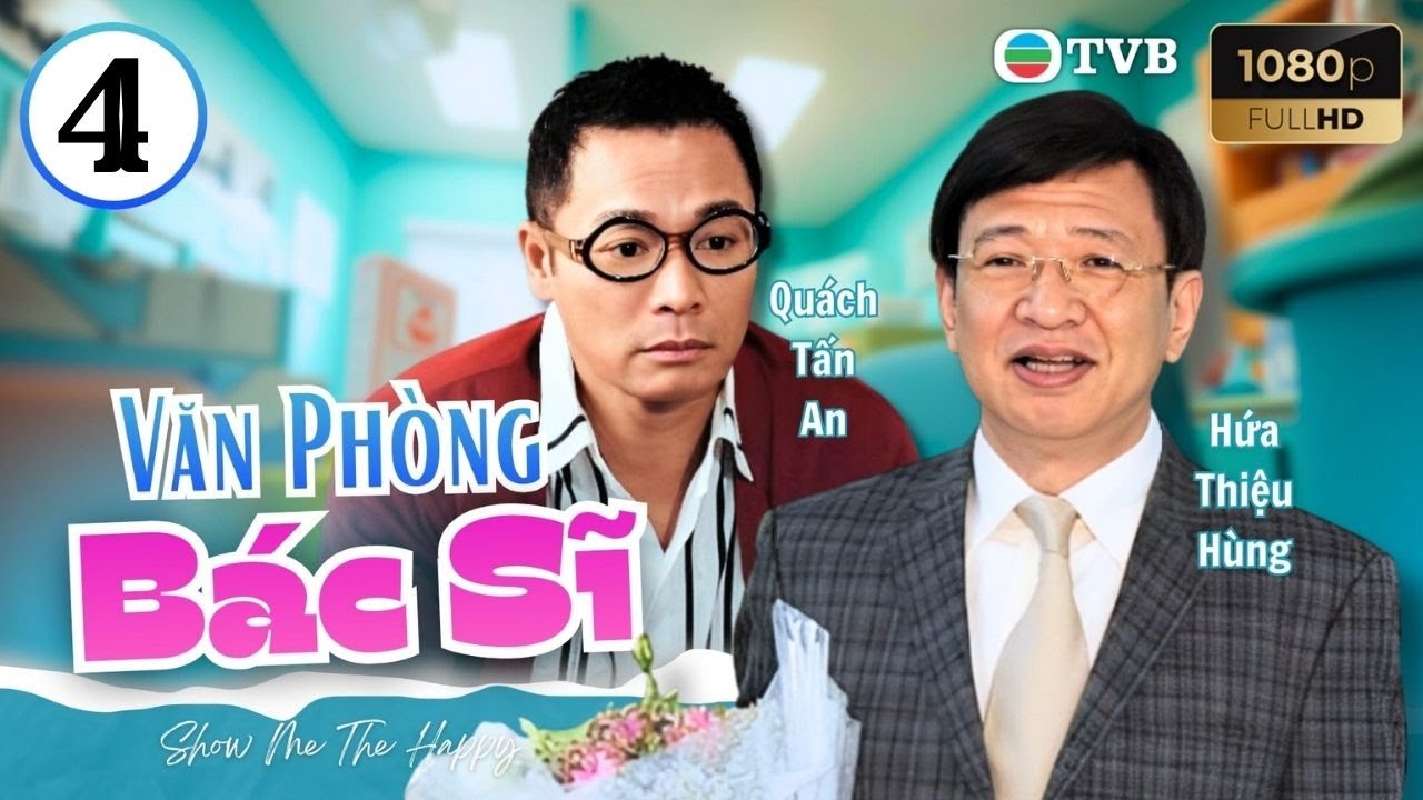 Phim TVB Văn Phòng Bác Sĩ 4 | Tần Bái | Mễ Tuyết | Quách Tấn An| Liêu Bích Nhi | Hứa Thiệu Hùng