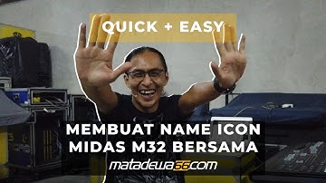 Cara Mudah Membuat Name Icon Pada Mixer MIDAS M32 Bersama MATADEWA66