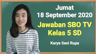 Soal dan kunci jawaban sbo tv surabaya hari ini kelas 5 sd jumat 18
september 2020