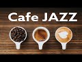 Aroma Cafe JAZZ Music - Fresh Coffee JAZZ Playlist For Relaxing