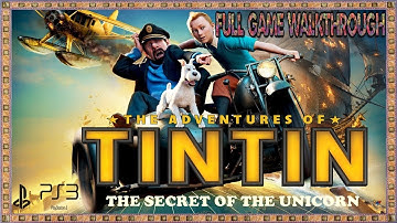 [TAMAT] - The Adventures of Tintin: The Secret of the Unicorn - FULL GAME WALKTHROUGH [PS3 & PC]