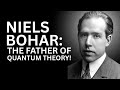 Niels Bohr: The Father of Quantum Theory! (1885–1962)