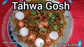 Tahwa Gosh Recipe | Hotel jesa taste |
