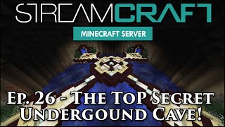 StreamCraft, Ep. 26 - The Top Secret Underground Base!