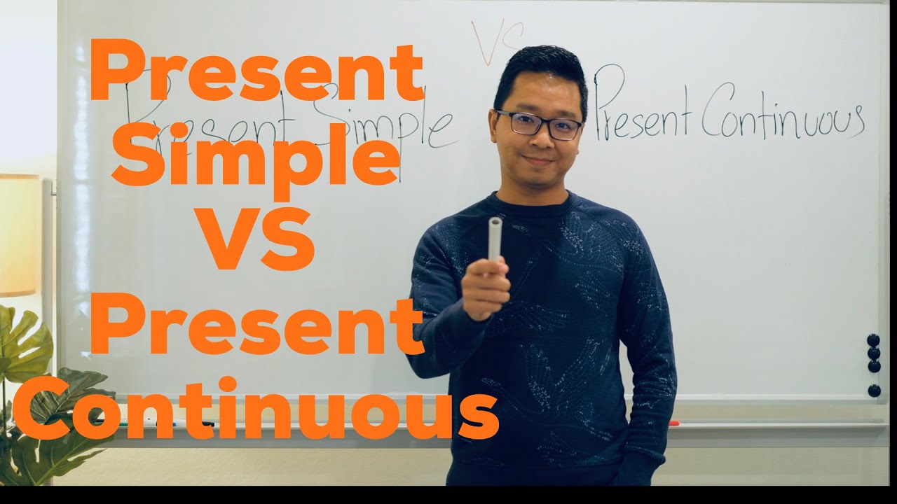 Present Simple vs Present Continuous