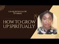 How to Glow up Spiritually| Spiritual Growth| New beginnings | God First| |Glow up Series