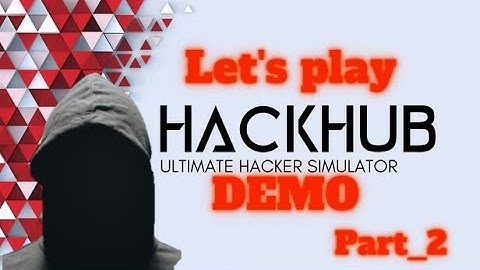 Hackhub Demo - GamePlay(No Talking) - Part 2