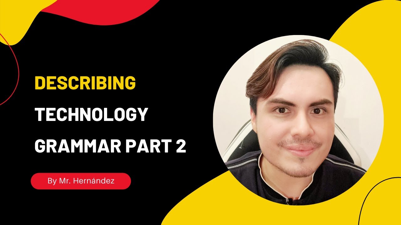 DESCRIBING TECHNOLOGY GRAMMAR PART 2 - YouTube