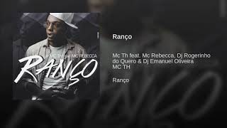 MC TH feat. MC Rebecca - Ranço (DJ Rogerinho do Quero & DJ Emanuel Oliveira)