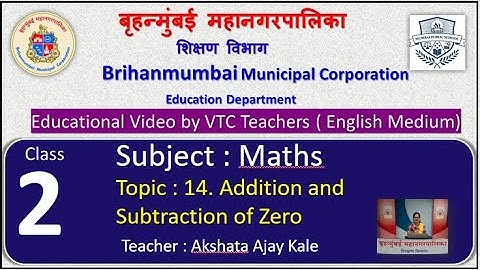 Class : 2nd  Mathematics L 14 Addition and Subtraction of Zero by BMC VTC Teacher  Akshata Ajay Kale