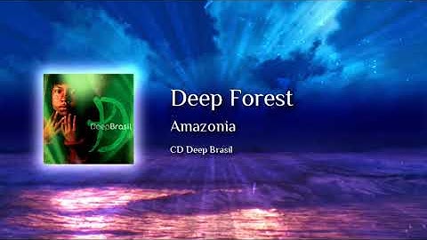 Deep Forest (Eric Mouquet) - Amazonia
