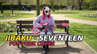JIBAKU SEVENTEEN POP PUNK COVER BY THE PANDA NOVA