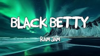 Black Betty Lyrics - Ram Jam  (Lyrics)