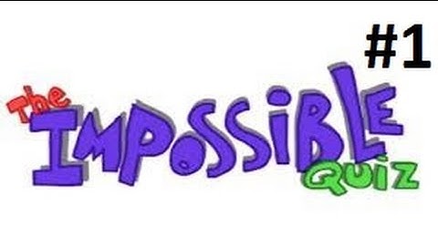 Impossible Quiz Part 1: w/ Sheikh