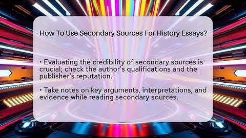 How To Use Secondary Sources For History Essays? - Steps to Sophomore Year