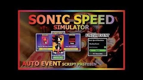 SONIC SPEED SIMULATOR Script Pastebin 2023 AUTO FINISH EVENT 🔥