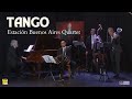 Tango: from Origins to Piazzolla | Estación Buenos Aires Quartet