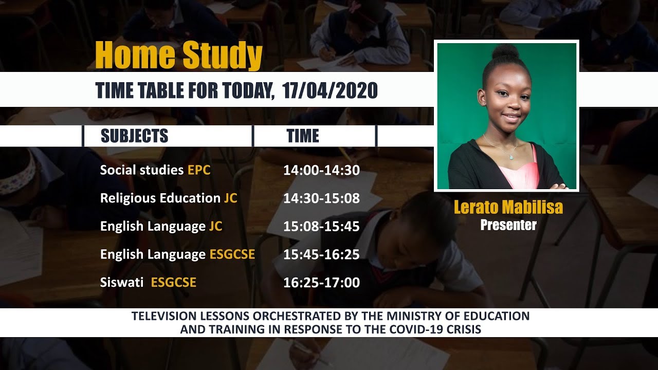 Home Study || Every weekday @ 1400 -1700hrs || 17-04-2020 || Eswatini: Partial Lockdown