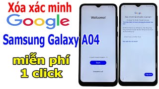 Xóa xác minh tài khoản Google Samsung Galaxy A04 Android 14 với 1 click